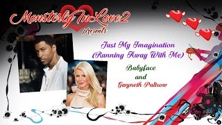 Babyface & Gwyneth Paltrow - Just My Imagination (Running Away With Me) (2005)