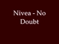 Nivea   No Doubt Video