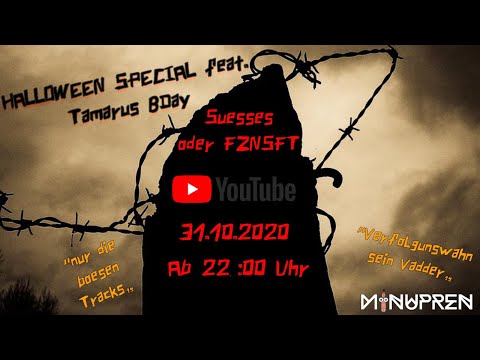 Halloween Special feat. Tamarus Bday - Suesses oder FZNSFT!