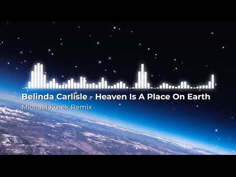 Belinda Carlisle - Heaven Is A Place On Earth (Remix) (Kygo Style)