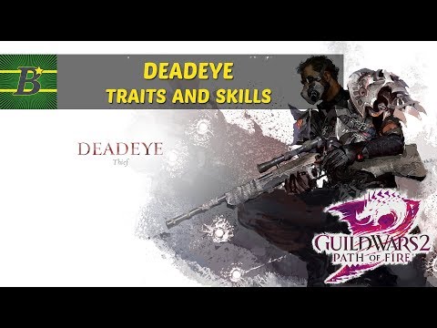 GW2 Path of Fire - Deadeye - Traits and Skills