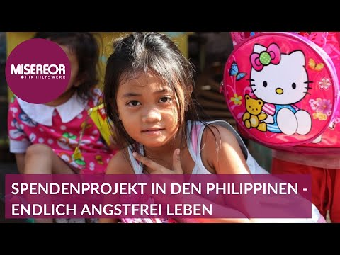 Spendenprojekt in den Philippinen - Endlich angstfrei leben