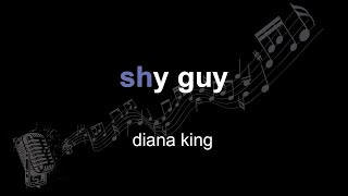 diana king | shy guy | lyrics | paroles | letra |