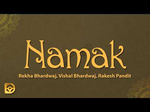 Rekha Bhardwaj - Namak (Lyrics) Ft. Vishal Bhardwaj, Rakesh Pandit