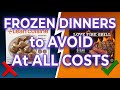 10 Frozen Dinners To Never Buy And 5 That Are Safe
