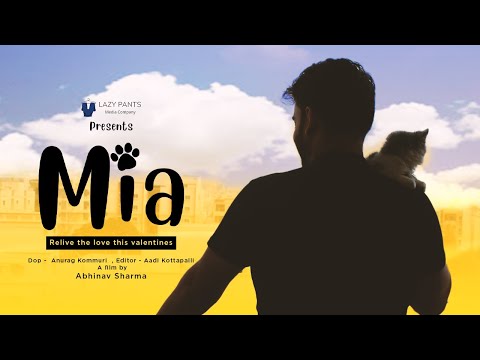 Mia latest telugu short film 2020 || Valentines Day || Abhinav Sharma, Mia the Cat