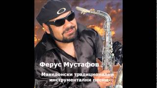 Ferus Mustafov - Ajde Dali Znaes Pametis & Kazi Jano Kazi Duso (instrumental)