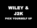 WILEY & J2K - PICK YOURSELF UP