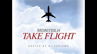 All Right by Monteilh (Off of Take Flight Hosted by Dj Carisma)