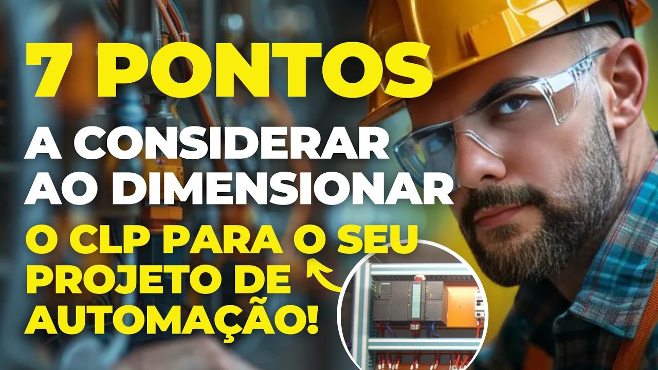 7 PONTOS QUE VOCÊ PRECISA LEVAR EM CONSIDERAÇÃO PARA ESCOLHER SEU CLP E POR ONDE COMEÇAR!