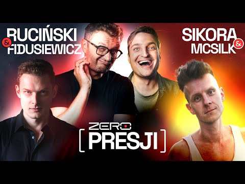 ZERO PRESJI #33 - RUCIŃSKI, SIKORA, FIDUSIEWICZ, MC SILK