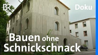 Simple Architektur, wenig Technik, große Wirkung: Einfach bauen | Unter unserem 