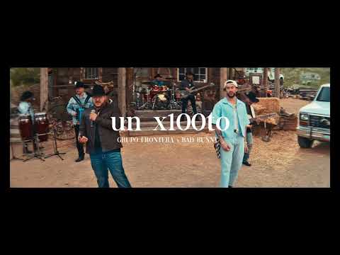 Grupo Frontera, Bad Bunny - Un x100to (Clean Version)