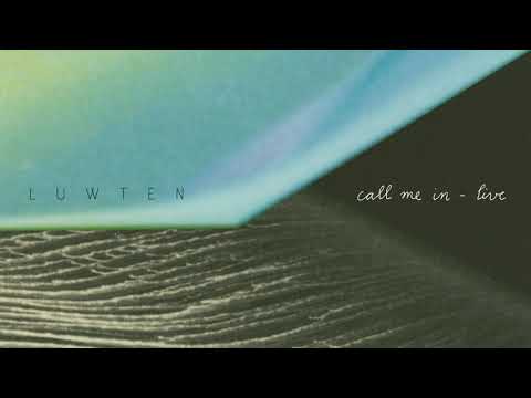 LUWTEN - Call Me In (Arte Session)