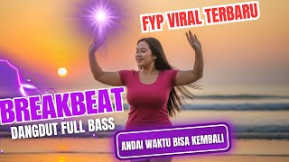 Download lagu FYP VIRAL 🚨🔥 BREAKBEAT DJ DANGDUT FULL BASS TERBARU | PALING ENAK DIDENGAR | BIKIN SEMANGAT mp3