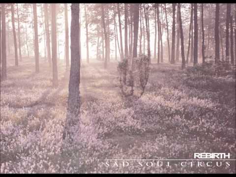 Sad Soul Circus - Rebirth