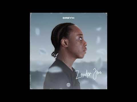Dreyh - Zonder Jou (Audio)
