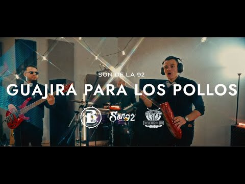 Guajira para los Pollos - Son de la 92