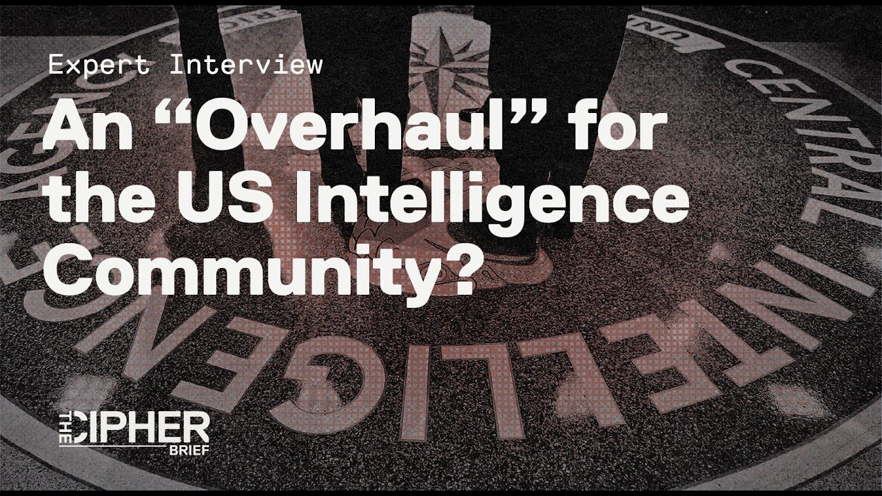 An “Overhaul” for the US Intelligence Community?