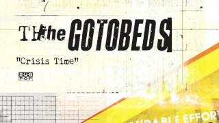 The Gotobeds - Crisis Time