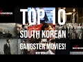 TOP 10 SOUTH KOREAN GANGSTER FILMS (TRAILERS)