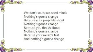Corrosion of Conformity - Nothing&#39;s Gonna Change Lyrics