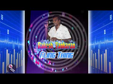 Rakesh Yankaran - Fling Thing [ Classic Chutney ]