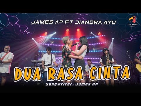 JAMES AP ft DIANDRA AYU - DUA RASA CINTA| Cintaku cintamu kan bersemi | Official Live Music Video