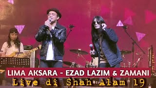 Download lagu Ezad Lazim & Zamani - LIMA AKSARA (Live @ Showcase Shah Alam '19 - 12/10/2019) mp3