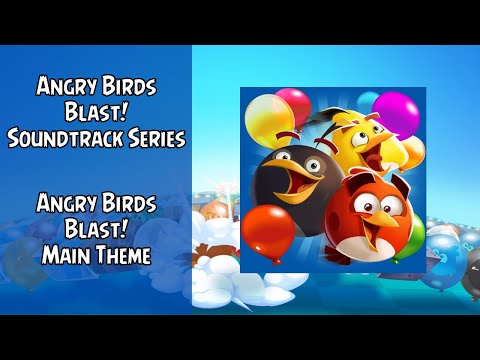 Angry Birds Blast! Soundtrack | Angry Birds Blast! Main Theme | ABSFT