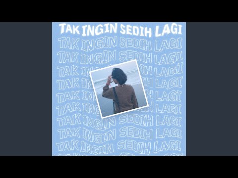 Tak Ingin Sedih Lagi