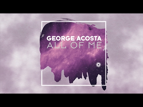 George Acosta - All Of Me (Album Preview)