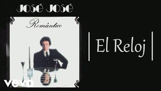 José José - El Reloj (Cover Audio)