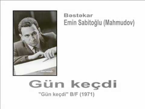 Ömür keçdi, gün keçdi... (Yalçın Rzazadə) Bəstəkar Emin Sabitoğlu