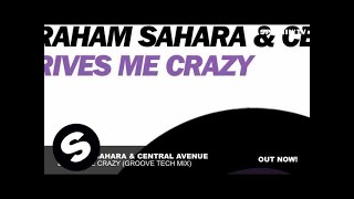 Graham Sahara & Central Avenue - Drives Me Crazy (Groove Tech Mix)