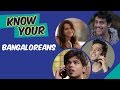 Know Your Bangaloreans Being Indian