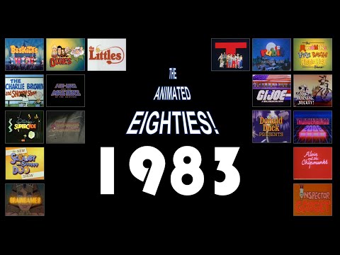 1983 - The Animated 80s! - A year-by-year Retrospective of a decade of U.S. cartoons!
