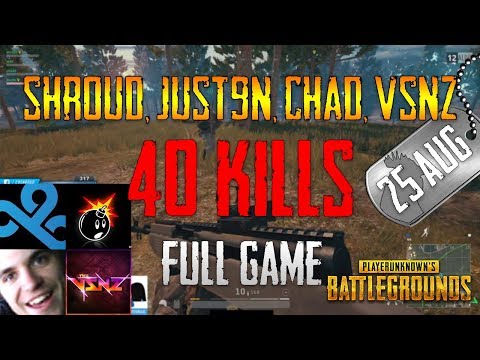 PUBG | Shroud, Just9n, Chad, Vsnz - 40 Kills | Aug 25
