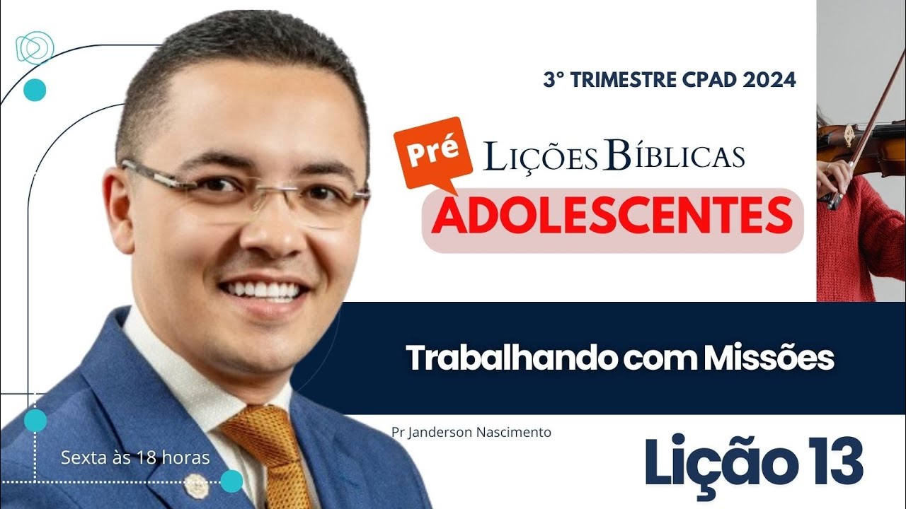 Lição 13 Trabalhando com Missões - Pré-Adolescentes CPAD