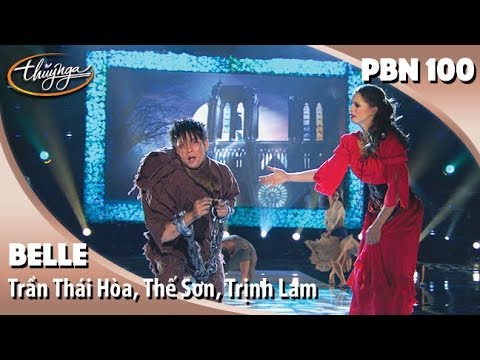 PBN 100 | Trần Thái Hòa, Thế Sơn, Trịnh Lam - Belle (Thằng Gù Nhà Thờ Đức Bà)