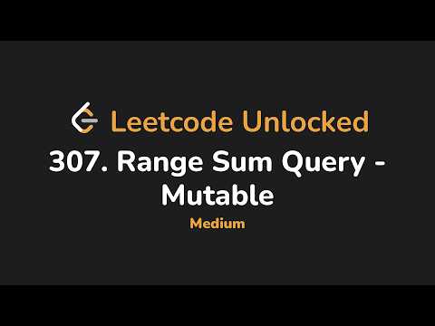 307 Range Sum Query Mutable Leetcode Unlocked Python