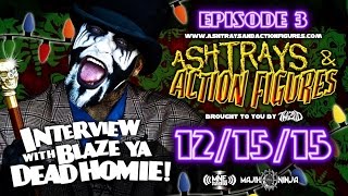 Twiztid - Interview With Blaze Ya Dead Homie Segment - Ashtrays & Action Figures Episode 3