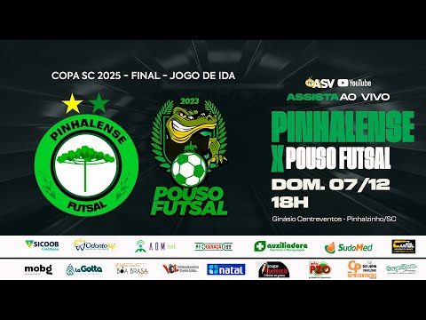 PINHALENSE FUTSAL x POUSO FUTSAL - Final Copa Santa Catarina 2025 (Jogo de ida)