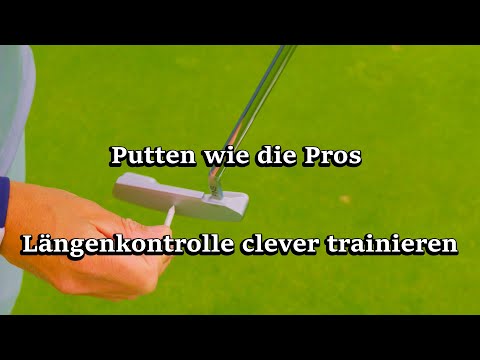 Putten wie die Pros – Längenkontrolle clever trainieren