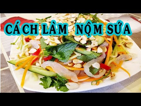Cách làm NỘM SỨA nhậu cực ngon, giòn sần sật