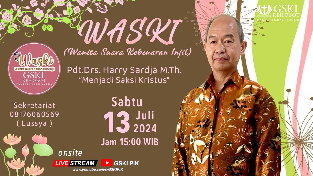 Ibadah Waski – Menjadi Saksi Kristus – Pdt. Drs. Harry Sardja M.Th. (130724)