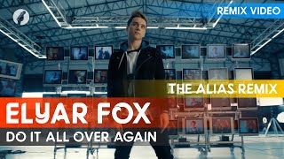 Elyar Fox - Do It All Over Again (The Alias Remix)