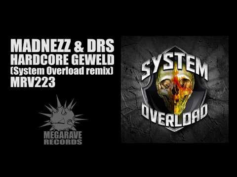 Madnezz & DRS -  Hardcore Geweld System Overload Remix