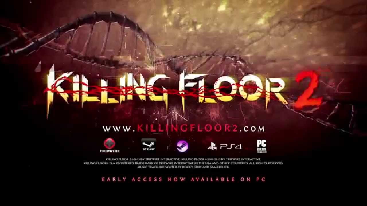 Killing Floor 2: Early Access Launch Trailer - YouTube