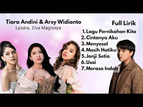 Full Lirik – Tiara Andini & Arsy Widianto | Lagu Paling Bikin Baper! #tiaraandini #arsywidianto